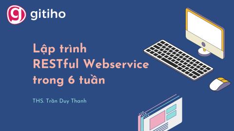 Lập trình RESTful Webservice trong 6 tuần